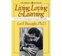 Leo F. Buscaglia Living Loving and Learning (Tascabile)