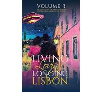 Living, Loving, Longing Lisbon: 3
