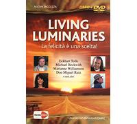 Living Luminaries. La Felicità È Una Scelta! DVD. Con Libro