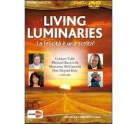 Living luminaries. La felicità è una scelta! DVD. Con libro