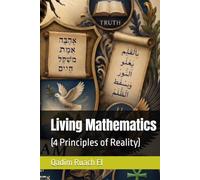 Living Mathematics: (4 Principles of Reality)