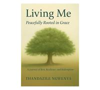 Living Me - Peacefully Rooted in Grace