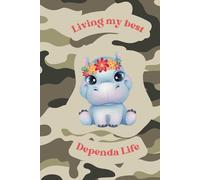 Living my best Dependa Life Notebook: Lined notebook - 6 x 9”, 120 pages