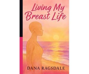 Living My Breast Life