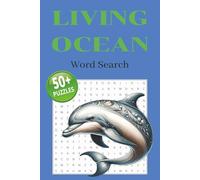 Living Ocean Word Search Puzzle Book: Puzzles with Easy To Read Print about Ocean Animals, Marine Life, Nature and More | 6x9 inches, 110 pages | 50+ ... Gifts for Vacations, Holidays and Relaxation