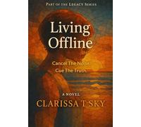 Living Offline: Cancel the Noise. Cue the Truth.