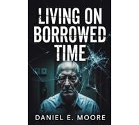 Living on Borrowed Time