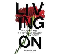 Living On: Psychiatry and the Future of Disaster in Turkey