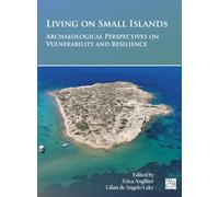Living on Small Islands: Archaeological Perspectives on Vulnerability and Resilience