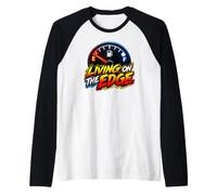 Living on The Edge Empty Fuel Gauge Funny Driving Maglia con Maniche Raglan