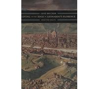 Gene Brucker Living on the Edge in Leonardo’s Florence (Copertina rigida)