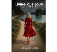 LIVING OUT LOUD: A MEMOIR