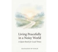 Living Peacefully in a Noisy World: “A Quiet Book for Loud Times”