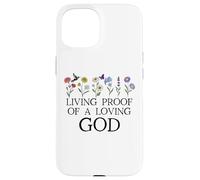 Living Proof of a Loving God Quote Christian Jesus Loves You Custodia per iPhone 15