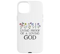 Living Proof of a Loving God Quote Christian Jesus Loves You Custodia per iPhone 15 Plus