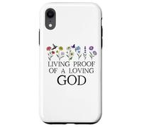 Living Proof of a Loving God Quote Christian Jesus Loves You Custodia per iPhone XR
