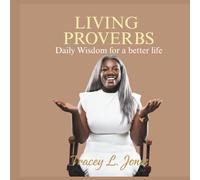 Living Proverbs: Daily Wisdom to a Better Life
