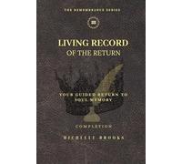 Living Record of the Return: Your Guided Return to Soul Memory