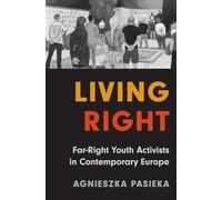 Living Right: Far-right Youth Activists in Contemporary Europe