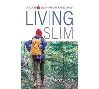 Living Slim: A Canadian Woman's Way - Salmon Lillian