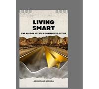 Living smart: The rise of iot 5g & connected cities