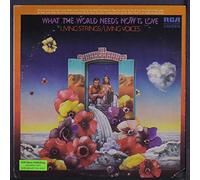 LIVING STRINGS / LIVING VOICES - what the world needs now is love