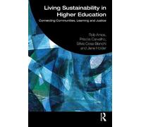 Living Sustainability in Higher Education: Connecting Communities, Learning and Justice