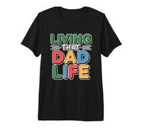 Living That Dad Life Maglietta Premium