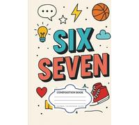Living That Six Seven Life | Lined Composition Notebook Journal For Adults, Teen, Kids, School, Office, Work, College: 6 x 9 Inches | Grey Lines With Margins | 100 Pages College Ruled