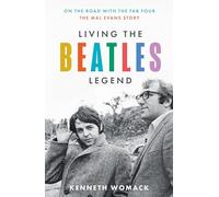 Kenneth Womack Living the Beatles Legend (Tascabile)