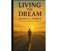 Living the Dream: Do What You Want, When You Want, How You Want - On Purpose