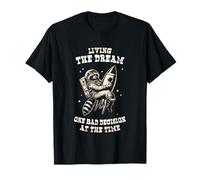 Living The Dream One Bad Decision At A Time Funny Raccoon Maglietta