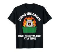Living The Dream One Nightmare At A Time Meme Divertente Maglietta