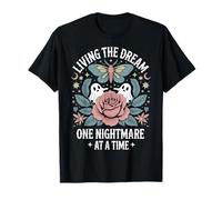 Living The Dream One Nightmare At A Time Meme Divertente Maglietta