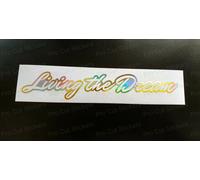 Living The Dream Oro Ologramma Neo Cromato Custom Car Divertente Novità Adesivo