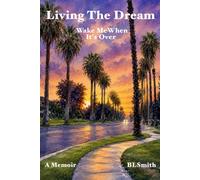 Living The Dream: Wake Me When It's Over