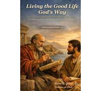 Living the Good Life God’s Way