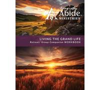 Living the Grand Life - Retreat / Companion Workbook