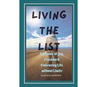 Living the List: A Memoir of Joy, Freedom and Embracing Life Without Limits