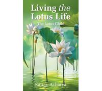 Living the Lotus Life: The Lotus Child