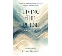 Living the Pulse: Pathways for Seekers, Sinners, Saints, and Skeptics: 2