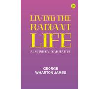 Living the Radiant Life: A Personal Narrative