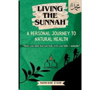 Living the Sunnah: A personal journey to natural health