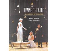 Living Theatre: A History of Theatre