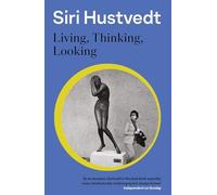 Living, Thinking, Looking: 'A 21st-century Virginia Woolf' - Literary Review