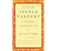 Iyanla Vanzant Living Through the Meantime (Copertina rigida)