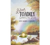 Living Toadily Between the Lines: With Balance and Harmony