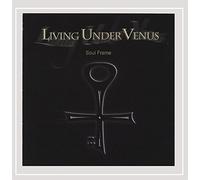 Living Under Venus - Soul Frame
