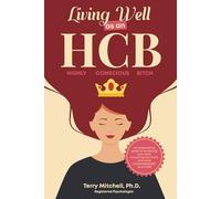 Living Well As An HCB: Highly Conscious Bitch