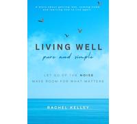 Living Well: Pure and Simple